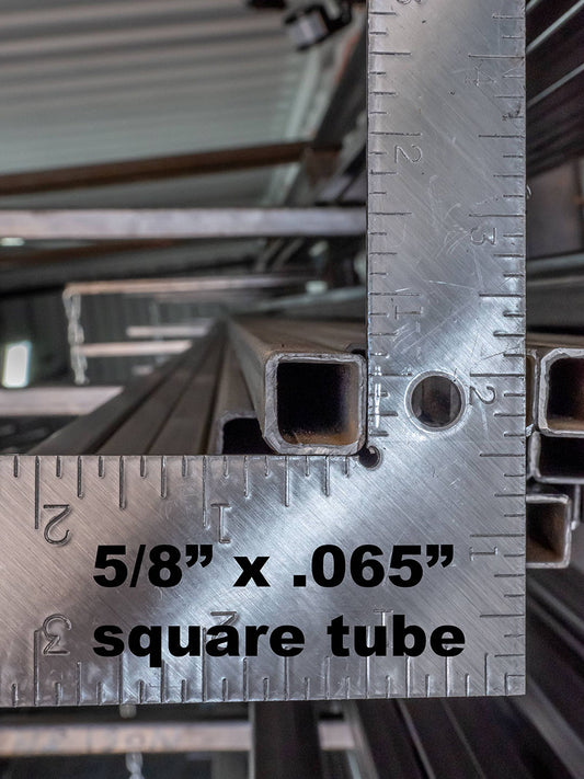 5/8” x .065” wall square tube - Delta Location